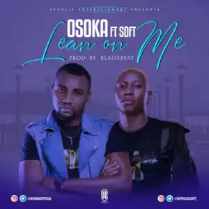 Osoka - Lean On Me ft. Soft